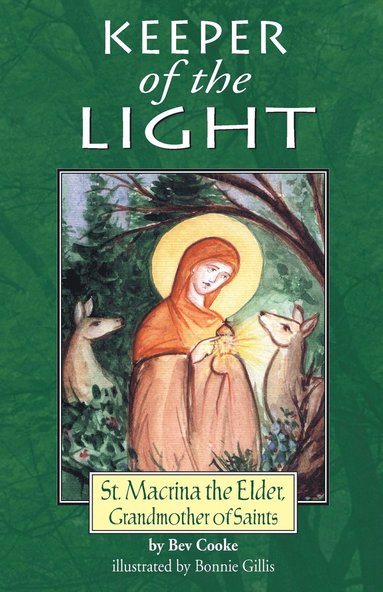 bokomslag Keeper of the Light: Saint Macrina the Elder, Grandmother of Saints