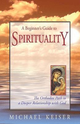 bokomslag A Beginner's Guide to Spirituality