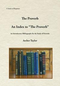 bokomslag The Proverb and An Index to "The Proverb"