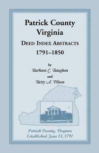 bokomslag Patrick County, Virginia Deed Index Abstracts, 1791-1850