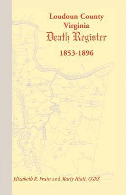 Loudoun County, Virginia Death Register 1853-1896 1