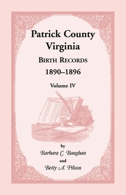 bokomslag Patrick County, Virginia Birth Records 1890-1896 Volume IV