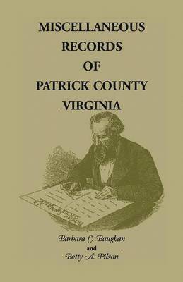 Miscellaneous Records of Patrick County, Virginia 1