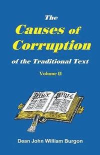 bokomslag The Cause of Corruption of the Traditional Text, Vol. II