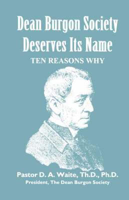 bokomslag Dean Burgon Society Deserves Its Name, Ten Reasons Why