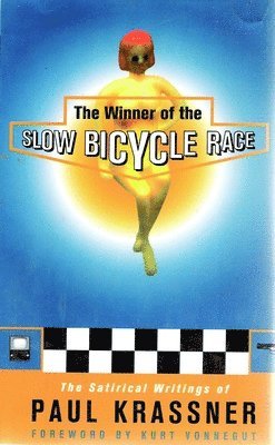 Kurt Krassner, Paul Krassner - Slow Bicycle Race, Häftad