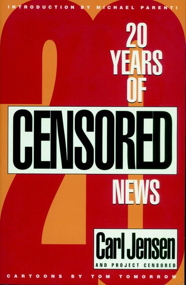 Project Censored, Carl Jensen, Carl Jensen, Project Censored - Twenty Years Of Project Censored, Häftad