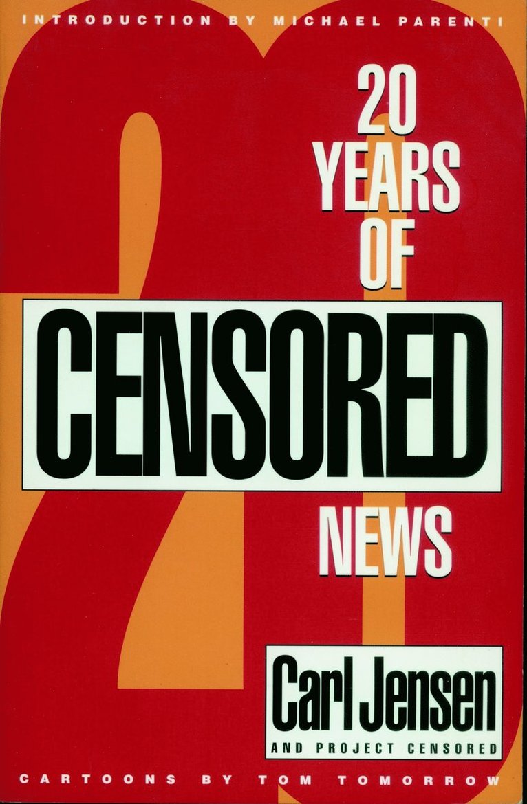 Project Censored, Carl Jensen, Carl Jensen, Project Censored - Twenty Years Of Project Censored, Häftad