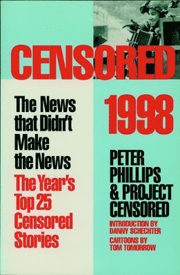 Peter Phillips, Project Censored - Censored 1998: The Year's Top 25 Censored Stories, Häftad