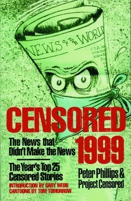 Peter Phillips, Project Censored - Censored 1999: The Year's Top 25 Censored Stories, Häftad