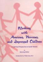 bokomslag Working with Anxious, Nervous and Depressed Children