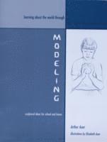 Learning about the World through Modeling