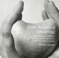 Hella Loewe - Basic Sculptural Modeling, Häftad