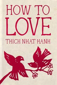 bokomslag How to Love: 10th Anniversary Special Edition