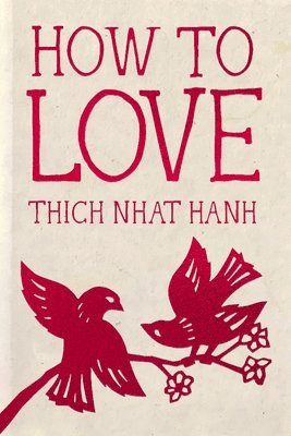 bokomslag How to Love: 10th Anniversary Special Edition