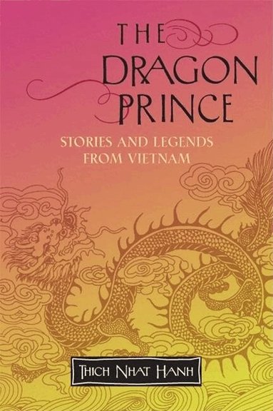 Thich Nhat Hanh - Dragon Prince, Häftad