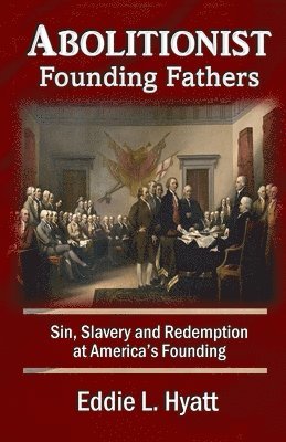 bokomslag Abolitionist Founding Fathers