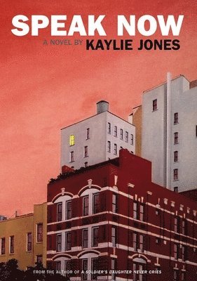 Kaylie Jones - Speak Now, Inbunden