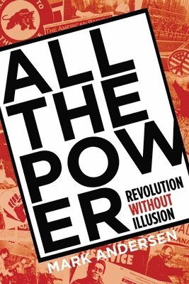 Mark Andersen - All The Power, Häftad