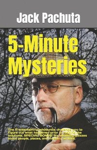 bokomslag 5-Minute Mysteries: The 11 entertaining whodunits challenge you to figure out what happened prior to reading the solutions. SPECIAL BONUS: