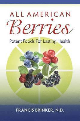 bokomslag All American Berries - Potent Foods For Lasting Health