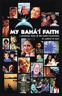 bokomslag My Baha'i Faith: A Personal Tour of the Baha'i Teachings