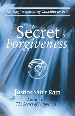 Justice F Saint Rain, Justice F. Saint Rain, JUSTICE F SAINT RAIN - Secret of Forgiveness, Häftad