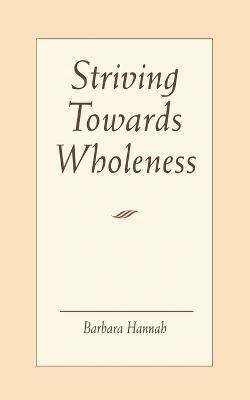 Striving Towards Wholeness 1