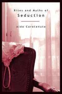 bokomslag Rites and Myths of Seduction (P)
