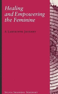 Healing and Empowering the Feminine 1