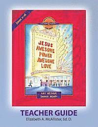 Discover 4 Yourself (D4y) Teacher Guide: Jesus - Awesome Power, Awesome Love 1