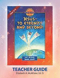 bokomslag Discover 4 Yourself Teacher Guide: Jesus-To Eternity and Beyond!
