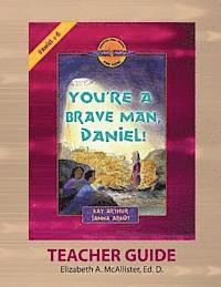 Discover 4 Yourself(r) Teacher Guide: You're a Brave Man, Daniel! 1