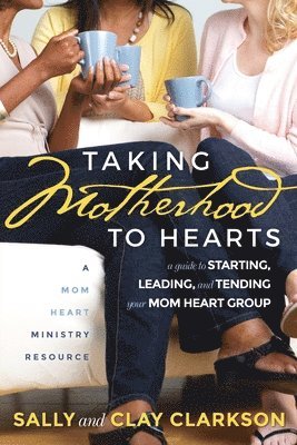 Taking Motherhood to Hearts