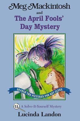 Meg Mackintosh and the April Fools' Day Mystery 1