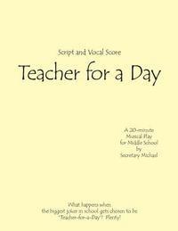 Teacher for a Day: A Musical Skit for Middle School 1