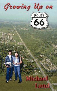 bokomslag Growing Up on Route 66