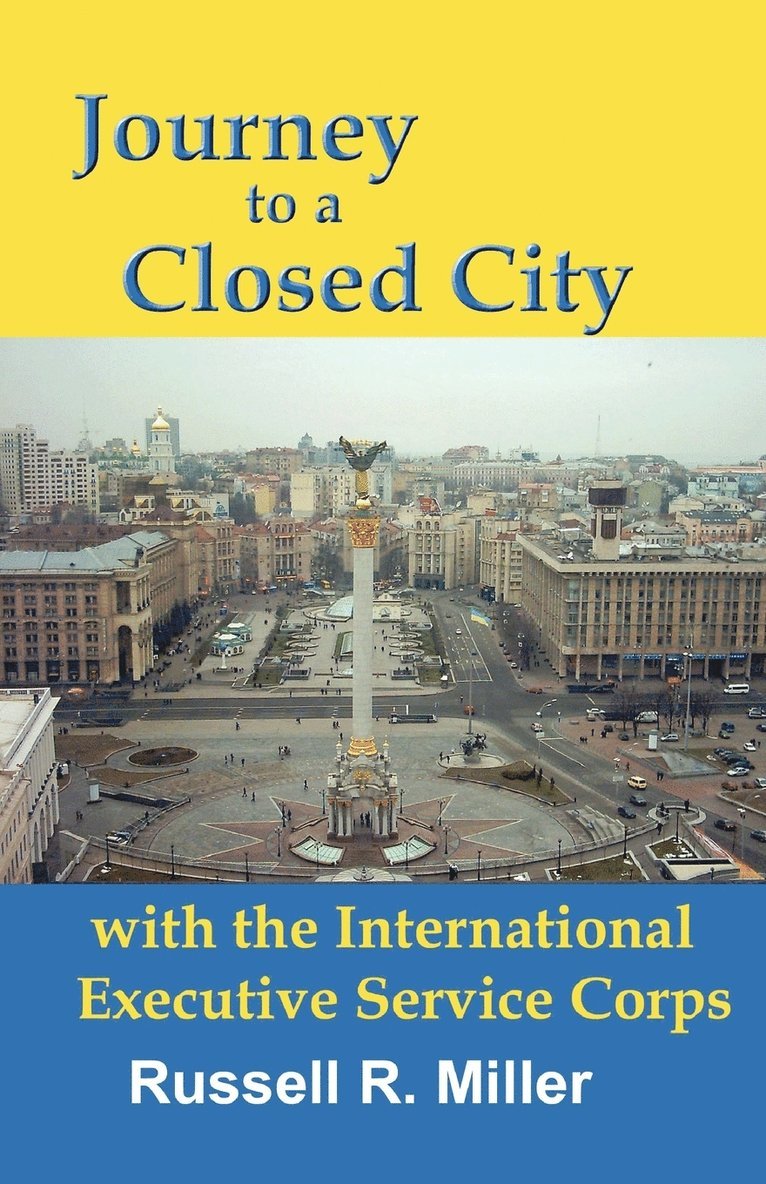 Journey to a Closed City with the International Executive Service Corps 1