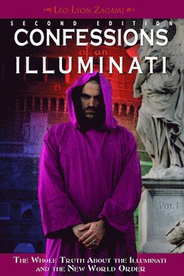 Confessions of an Illuminati, Volume I 1