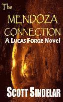bokomslag The Mendoza Connection: A Lucas Forge Novel