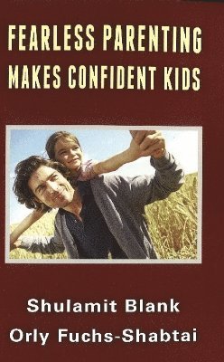 Fearless Parenting Makes Confident Kids 1