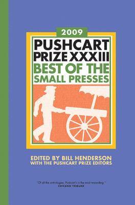 Bill Henderson, The Pushcart Prize Editors, The Pushcart Prize - Pushcart Prize XXXIII, Häftad