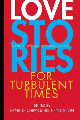 Love Stories for Turbulent Times 1