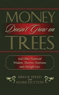 bokomslag Money Doesn'T Grow On Trees