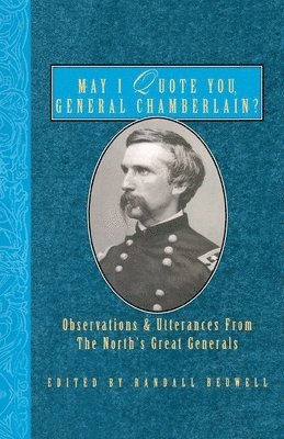 May I Quote You, General Chamberlain? 1