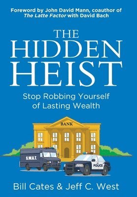 Bill Cates, Jeff C West - Hidden Heist, Inbunden