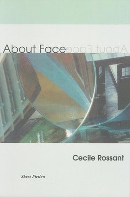 Cecile Rossant - ABOUT FACE, Häftad