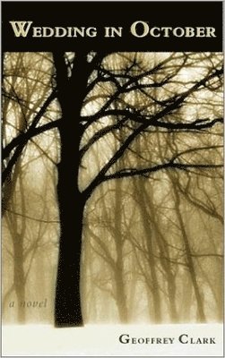GEOFFREY CLARK, Geoffrey Clark - WEDDING IN OCTOBER, Häftad