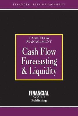 A Graham - Cashflow Forecasting & Liquidity, Inbunden