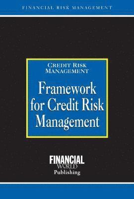 A Graham - Framework for Credit Risk Management, Inbunden